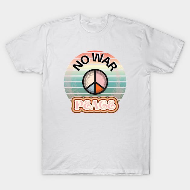 No war peace T-Shirt by Don’t Care Co